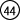 44